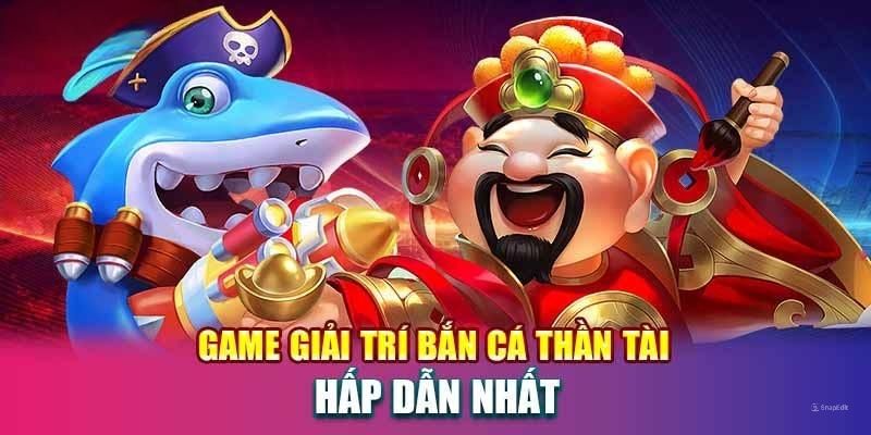 Bắn Cá Thần Tài - Tựa Game Săn Thưởng Hot Nhất Tại 99OK